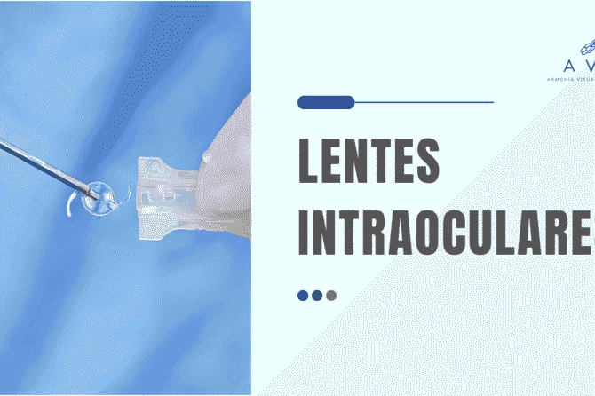 Lentes intraoculares: tipos, beneficios y cómo elegir el ideal